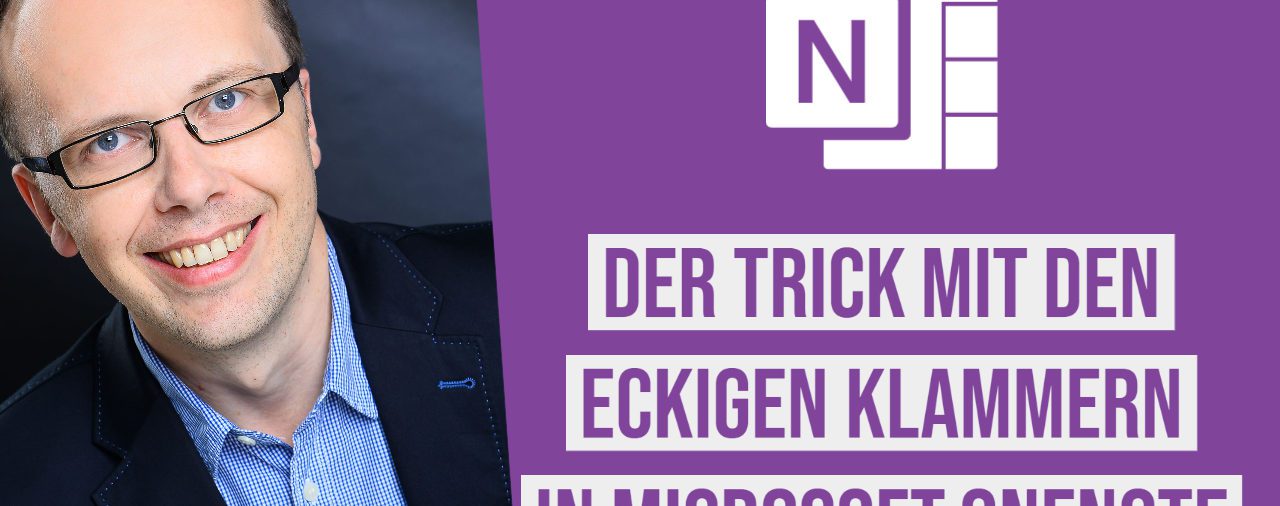 Wie du mit eckigen Klammern in Microsoft OneNote viel Zeit sparen kannst