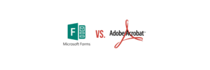 Ausfüllbare Formulare erstellen und verteilen: Adobe Acrobat oder Microsoft Forms?