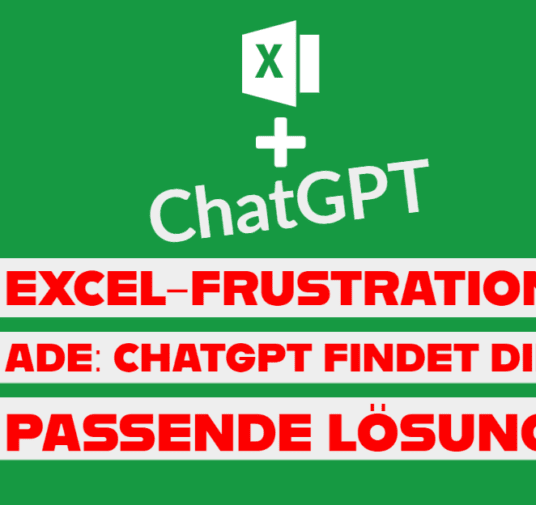 Excel-Frustration ade: ChatGPT findet die passende Lösung